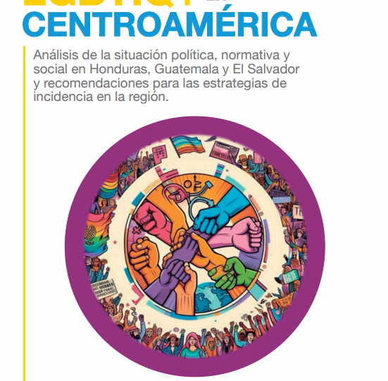 Realidad LGBTIQ+ en Centroamérica: Diagnóstico y Estrategias de Incidencia
